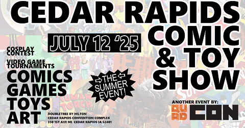 Cedar Rapids Summer Comic & Toy Show 2025