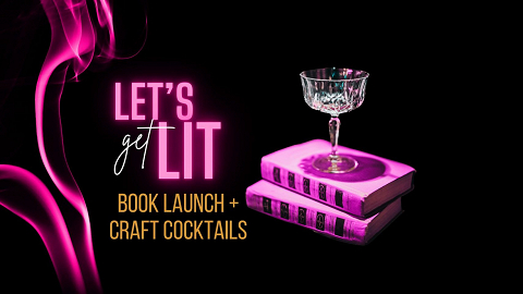 LET’S GET LIT! Fiery Romance Book Launch with Craft Cocktails